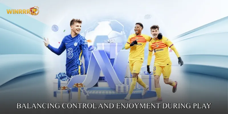 Balancing Control and Enjoyment During Play