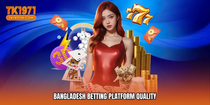 Bangladesh betting platform quality