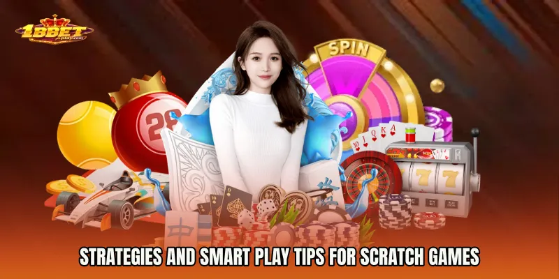 Strategies and Smart Play Tips for Scratch Games